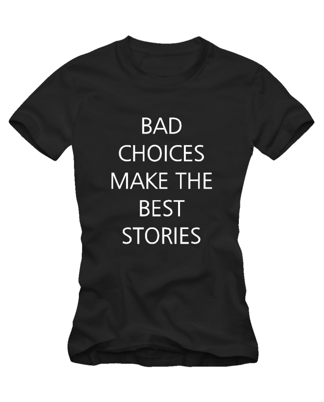 Bad choice Bad choice